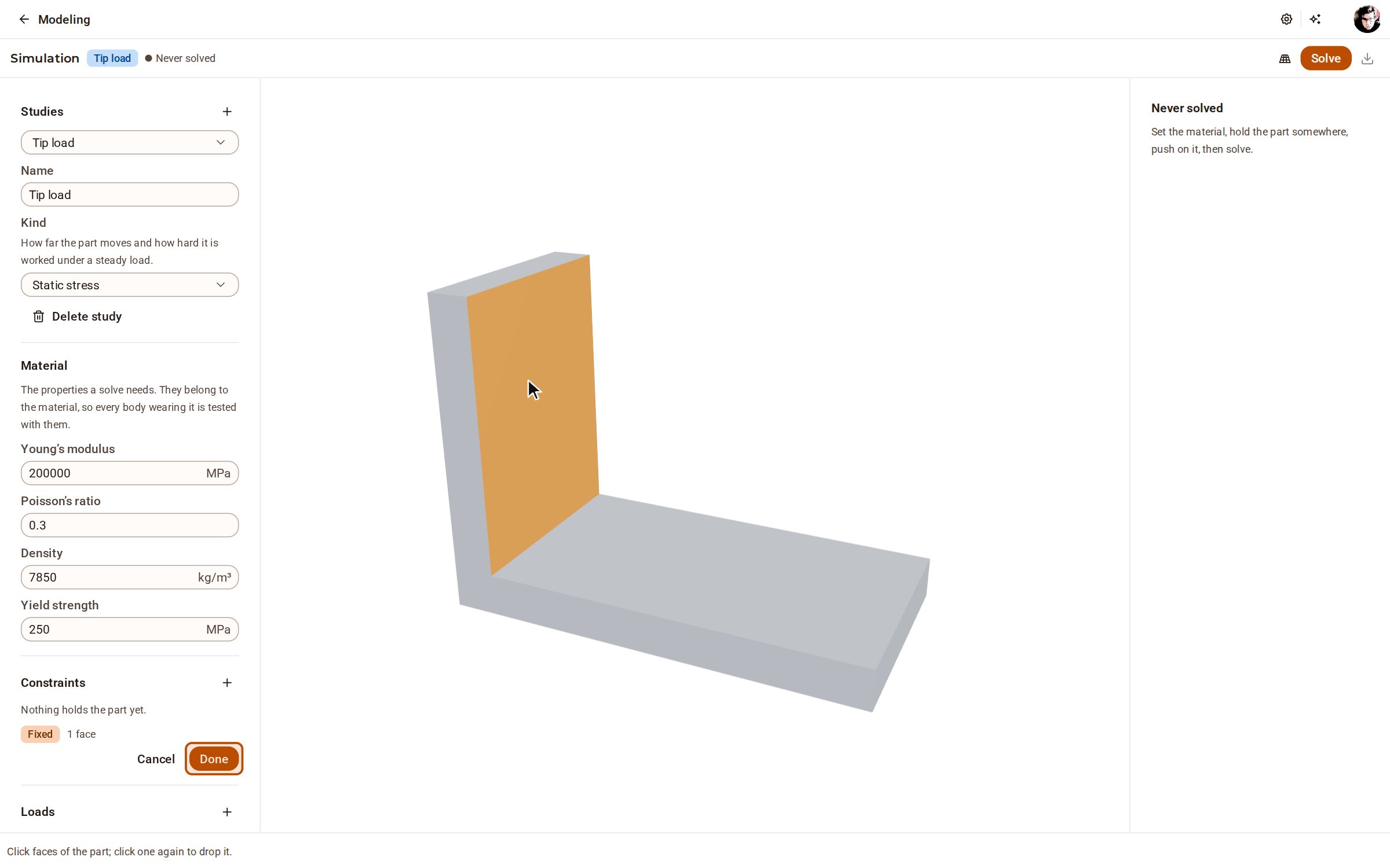 Under Constraints, click + and choose Fixed. Click the face that is held — here the inner face of the upright — and it lights up. Click Done.